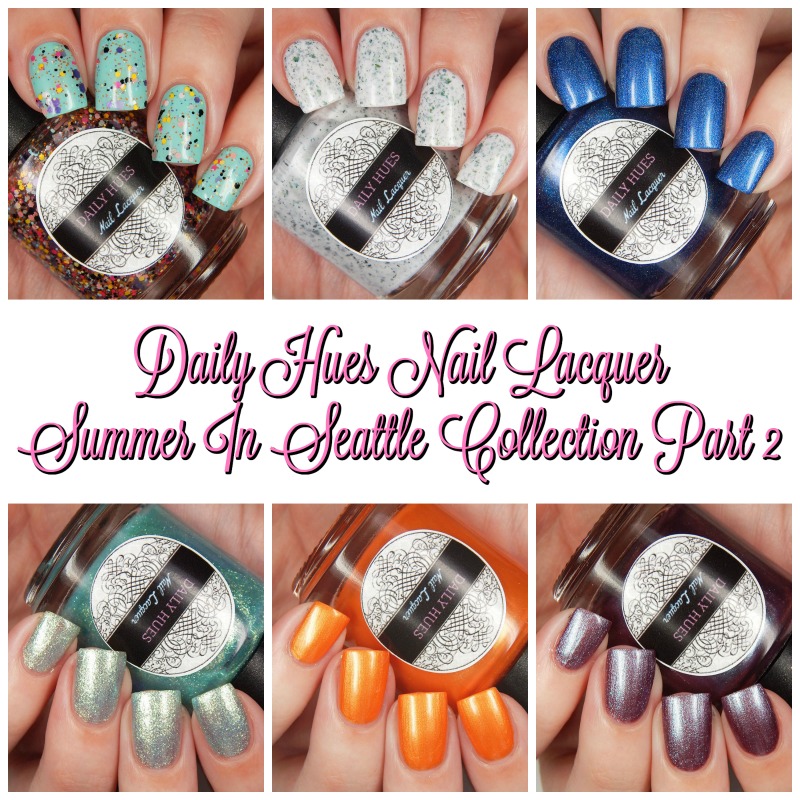 Daily Hues Nail Lacquer Summer In Seattle Part 2 Main