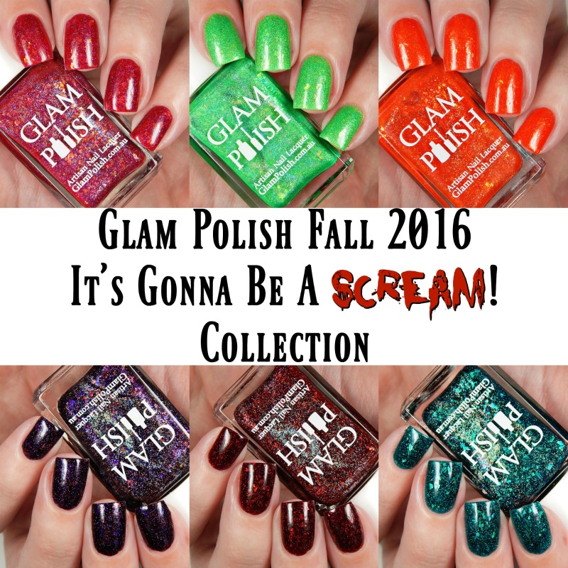 Glam Polish Fall 2016 It's Gonna Be A Scream Collection